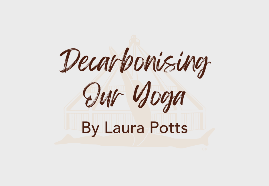 Decarbonising our yoga: responding to the climate emergency